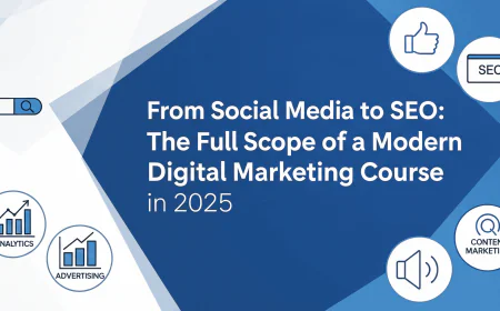 From Social Media to SEO: The Full Scope of a Modern Digital Marketing Course in 2025