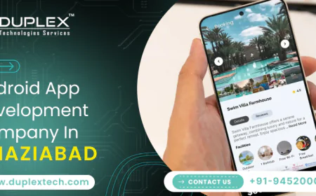 Top 10 Features to Look for in an Android App Development Company in Noida | Duplex Technology