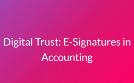 Digital Trust: E-Signatures in Accounting
