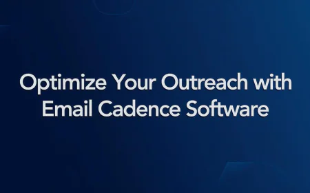 Optimize Your Outreach with Email Cadence Software