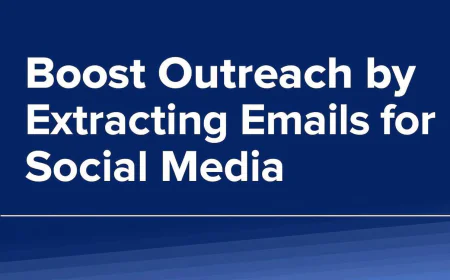 Boost Outreach by Extracting Emails from Social Media