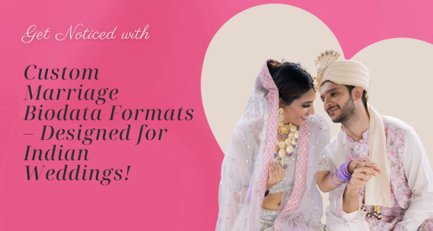 Custom Marriage Biodata Formats – Designed for Indian Weddings!