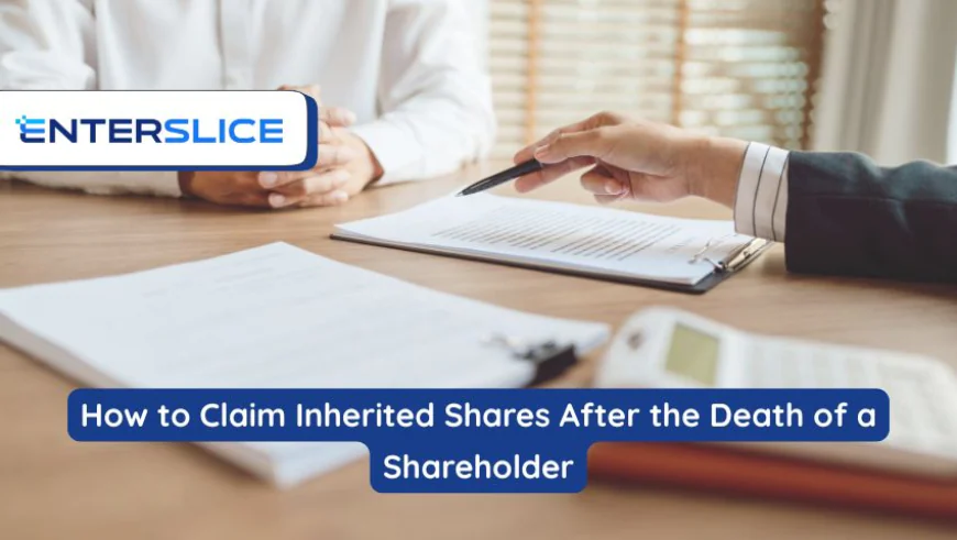 How to Claim Inherited Shares After the Death of a Shareholder