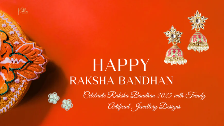 Celebrate Raksha Bandhan 2025 with Trendy Artificial Jewellery Designs.