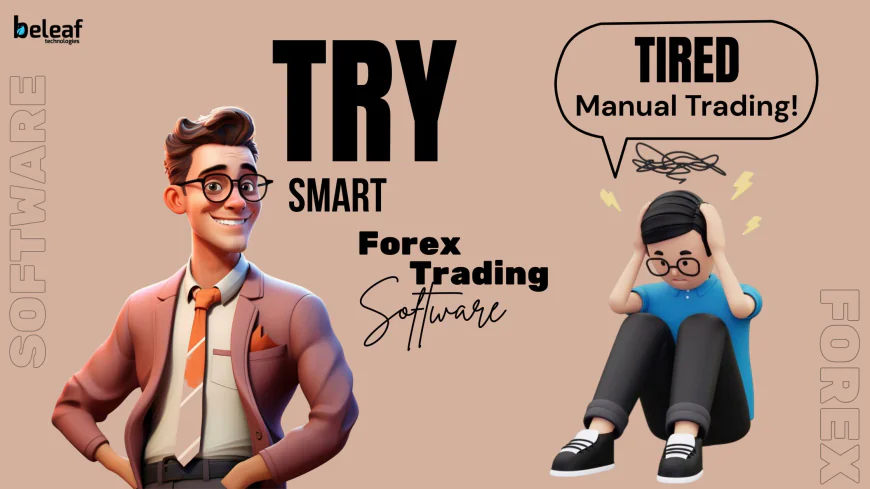 Tired of Manual Trading Mistakes? Automate with Smart Forex Software