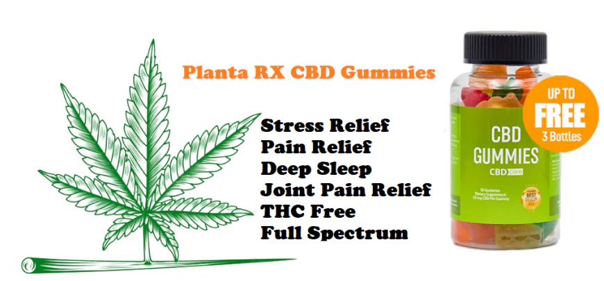 Planta RX CBD Gummies Does It Work Or Not?