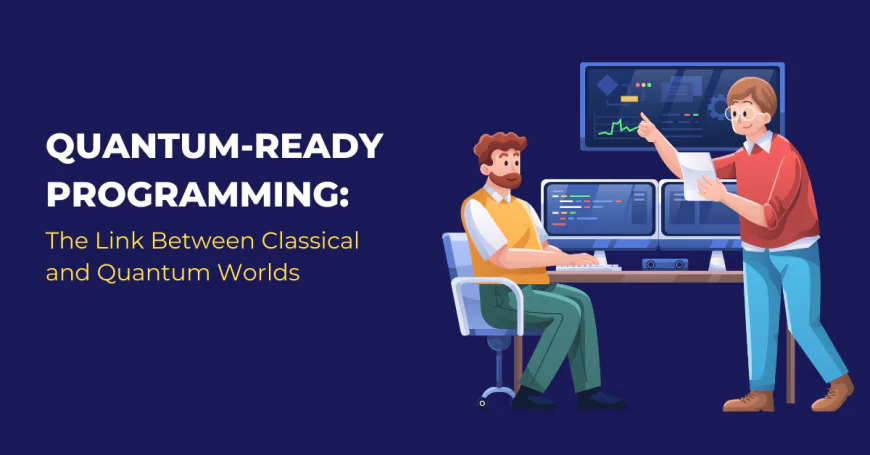 How Quantum-Ready Programming Bridges Classical and Quantum Worlds