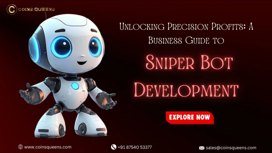 Unlocking Precision Profits: A Business Guide to Sniper Bot Development
