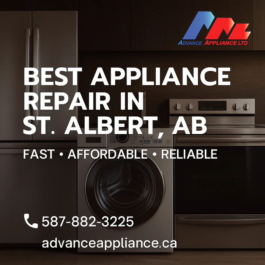 Best Appliance Repair in St. Albert, AB – Trusted, Fast & Affordable