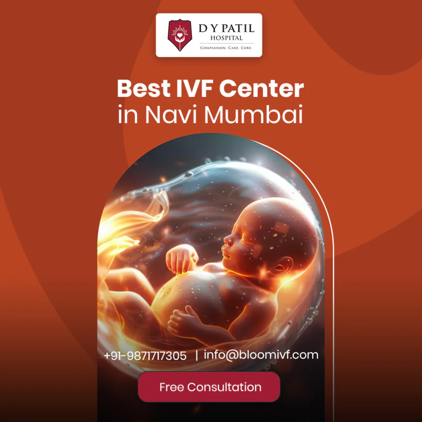 Best IVF Centre in Navi Mumbai: Your Pathway to Parenthood