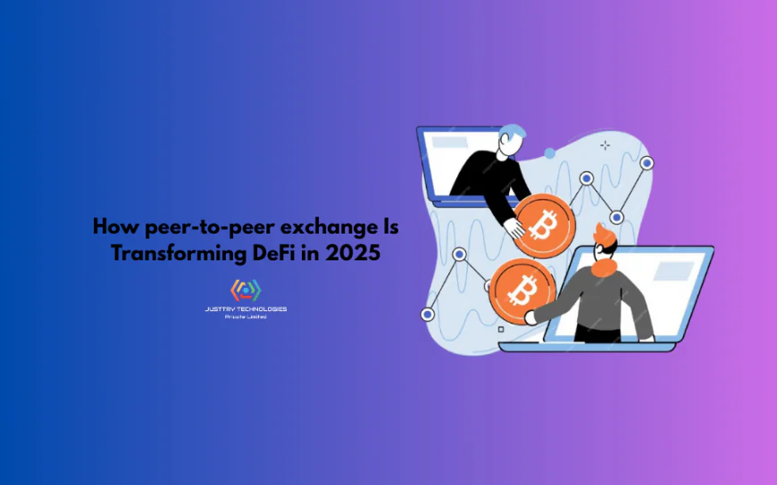 How peer-to-peer exchange Is Transforming DeFi in 2025