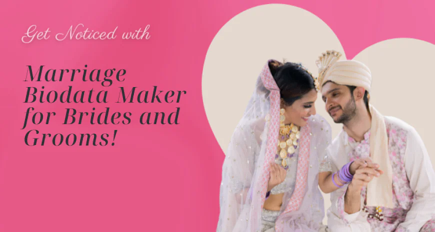 Marriage Biodata Maker for Brides and Grooms!