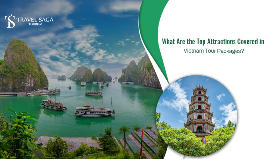 What Are the Top Attractions Covered in Vietnam Tour Packages?