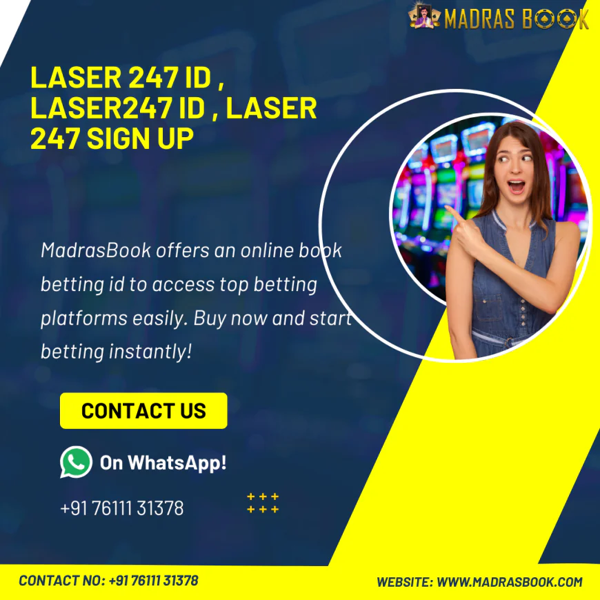 Laser 247 New ID: Quick Setup for Betting Access & Bonuses | Madrasbook