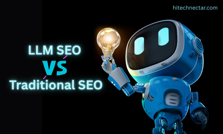 LLM SEO vs Traditional SEO — Understanding the Shift in Search