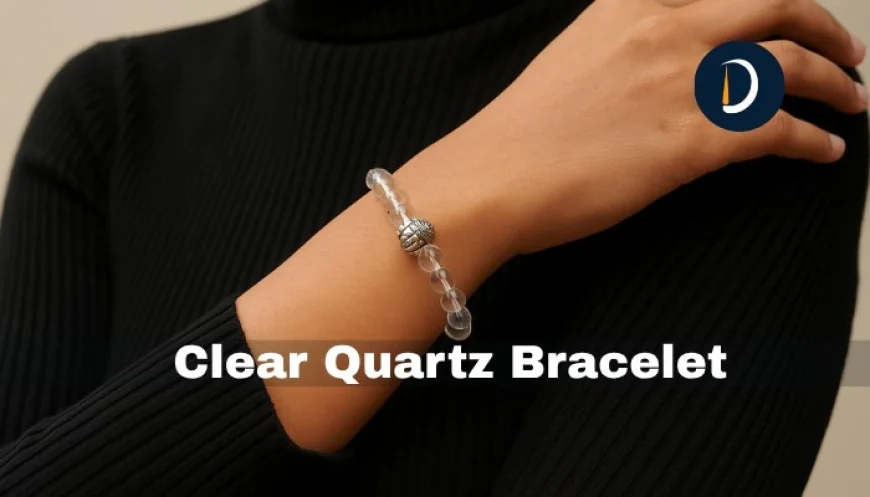 Clear Quartz Bracelet: Crystal For Peace and Strength