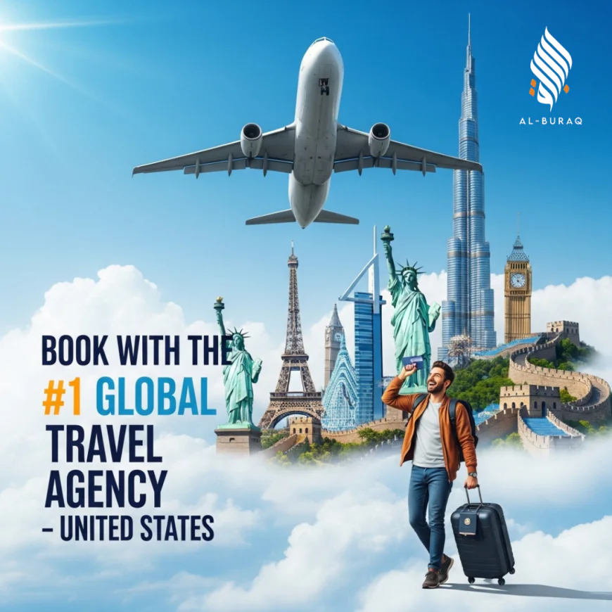 Global Travel Agency in United States | Al Buraq Travels – Top International Travel Agency Near Me