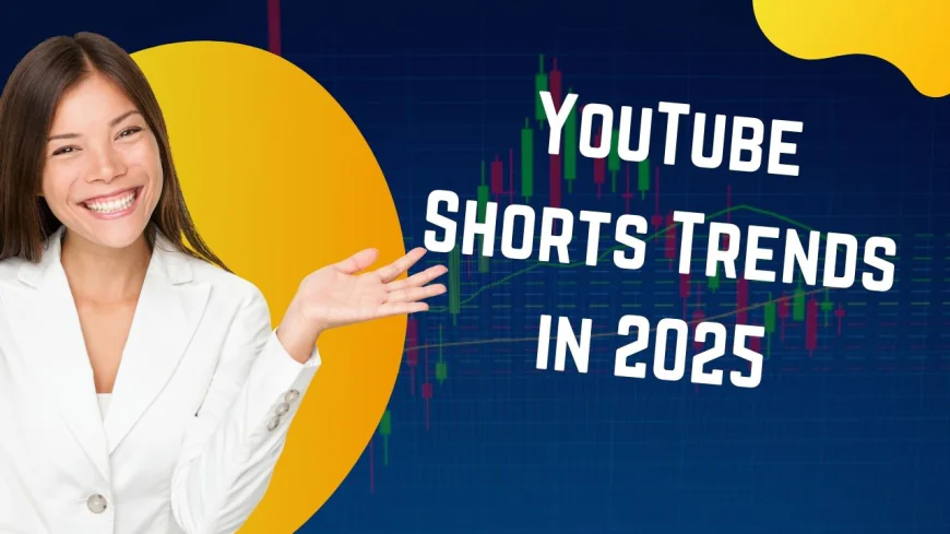 YouTube Shorts Trends in 2025