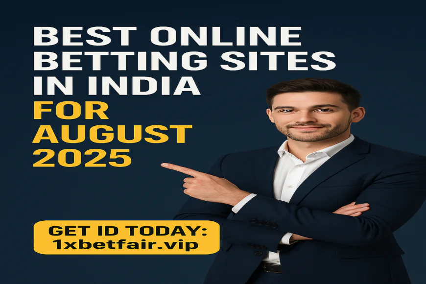 Best Online Betting Sites in India for August 2025
