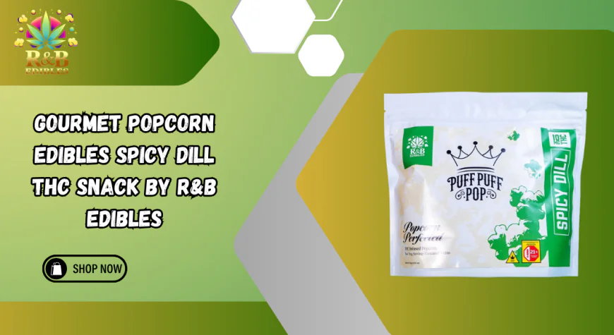 Gourmet Popcorn Edibles Spicy Dill THC Snack by R&B Edibles