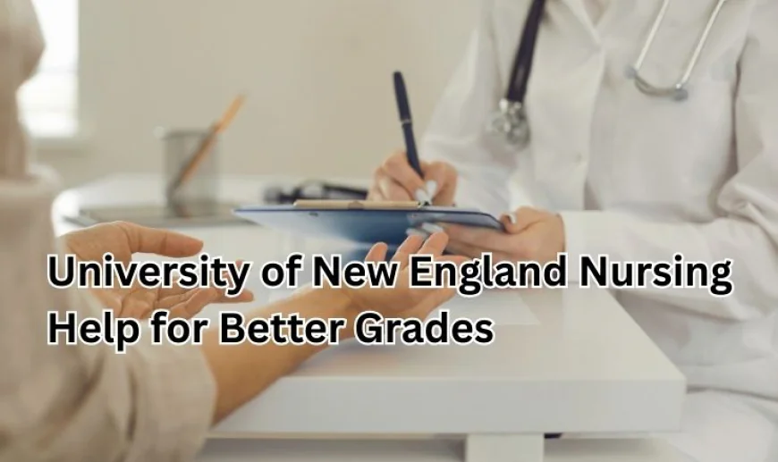 University of New England Nursing Help for Better Grades