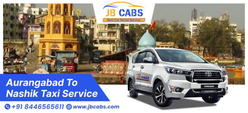 Cheapest Aurangabad to Nashik Taxi Fare | Online Cab Booking