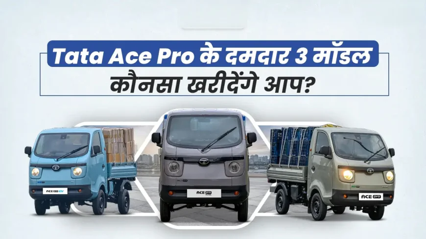 Tata Ace Pro EV vs Bi-Fuel Which Mini Truck is Right for Your Business