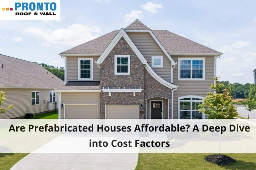 Are Prefabricated Houses Affordable? A Deep Dive into Cost Factors