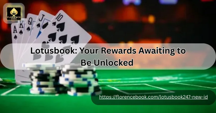 Lotusbook: Your Rewards Awaiting to Be Unlocked 