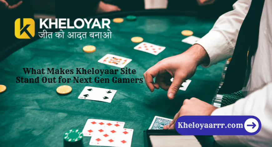 What Makes Kheloyaar Site Stand Out for Next-Gen Gamers