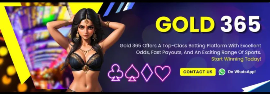 Gold 365com – Safe, Secure, and Rewarding Betting | Madrasbook