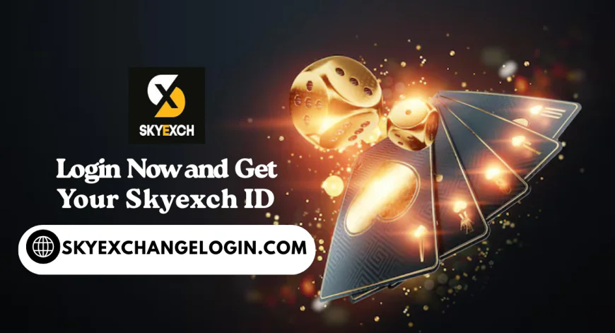 Skyexch Login | Login Now and Get Your Skyexch ID