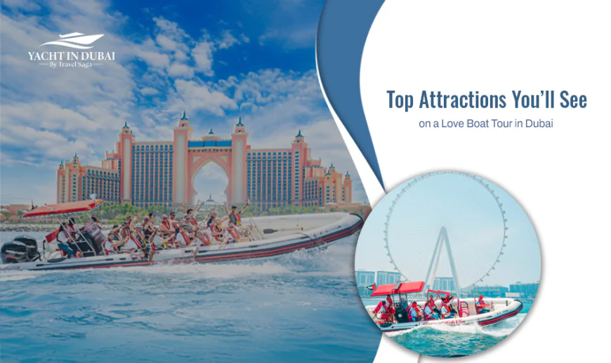 Top Attractions You'll See on a Love Boat Tour in Dubai