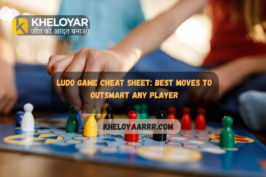 Ludo Game Cheat Sheet: Best Moves to Outsmart Any Player_kheloyar