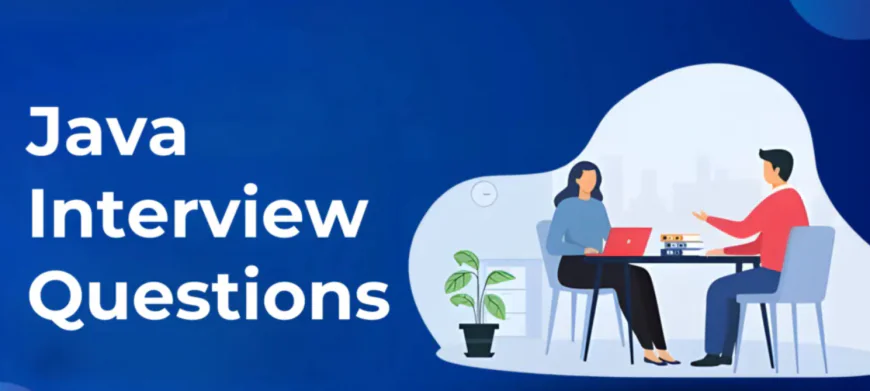 10 Core Java Interview Questions Every Developer Must Know