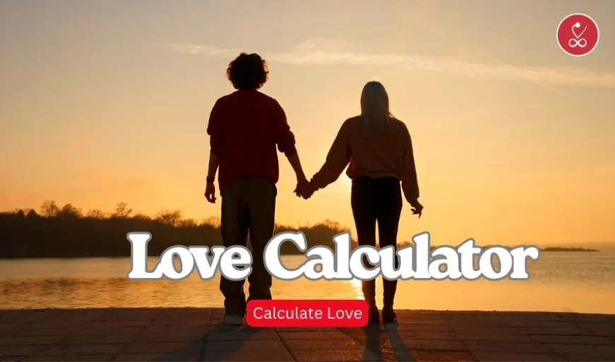 Love Calculator - Discover Your Compatibility Online