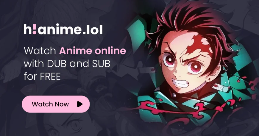Hianime: The Ultimate Free Platform for Watching Anime in HD