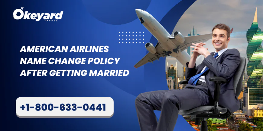 American Airlines Name Change Policy After Getting Married