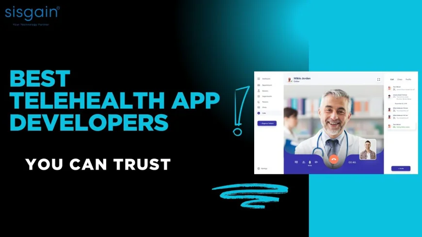 Best Telehealth App Developers You Can Trust