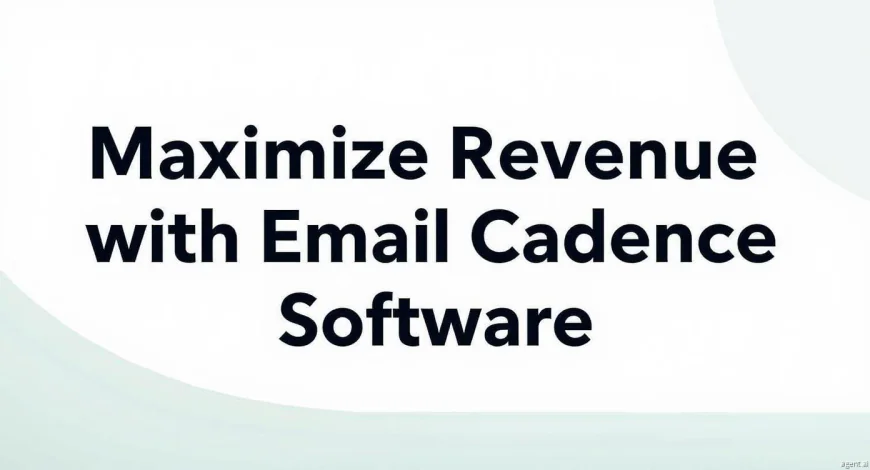 Maximize Revenue with Email Cadence Software