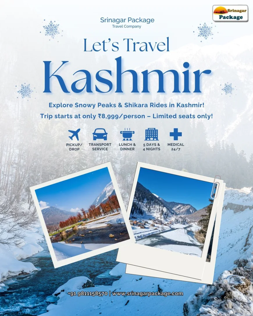 Kashmir: Where Heaven Kissed Earth - The Ultimate Paradise Experience Awaits You