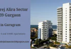 Godrej Alira Sector 39 Gurgaon:  Residences Designed for Absolute Indulgence