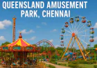 Queensland Amusement Park, Chennai: A Complete Guide for Visitors