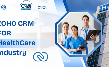Why Zoho CRM Leads in Healthcare CRM Solutions?