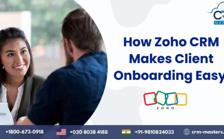 How Zoho CRM Simplifies Client Onboarding for Teams