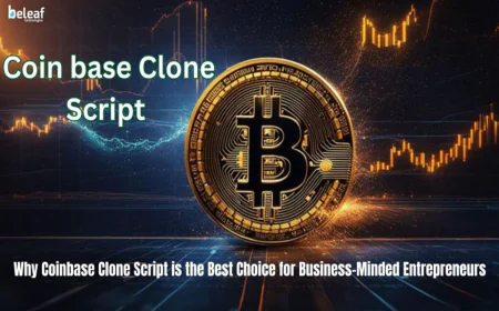 Why Coinbase Clone Script is the Best Choice for Business-Minded Entrepreneurs