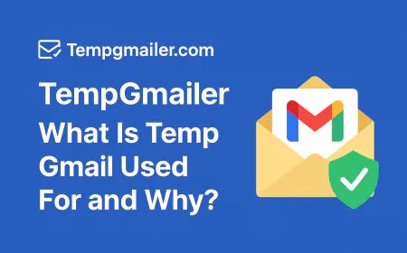 Temporary Gmail – Free Disposable Email for Privacy & Spam Protection