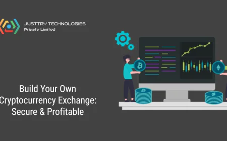 How to Build Your Own Cryptocurrency Exchange: Secure & Profitable Guide