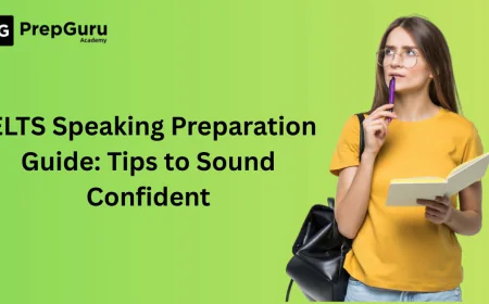 IELTS Speaking Preparation Guide: Tips to Sound Confident