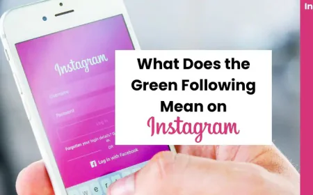 Green Following Button Instagram: What It Really Means